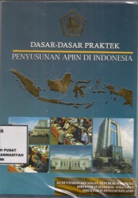 Dasar-dasar Praktek Penyusunan APBN di Indonesia