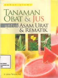 Tanaman Obat & Jus untuk Asam Urat & Rematik