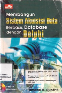 Membangun Sistem Akuisisi Data Berbasis Database dengan Delphi