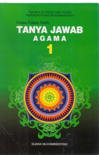 Fatwa-fatwa Tarjih : Tanya Jawab Agama 1