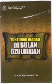 Tuntunan Ibadah Di Bulan Dzulhijjah