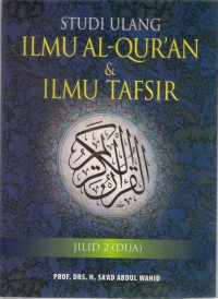 Studi Ulang Ilmu Al-Qur'an & Ilmu Tafsir