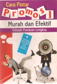 Cara Pintar Promosi Murah dan Efektif : sebuah panduan lengkap