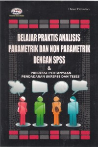 Belajar Praktis Analisis Parametrik dan Non Parametrik Dengan SPSS