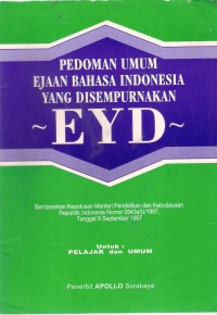 Pedoman Umum Ejaan Bahasa Indonesia Yang Disempurnakan EYD