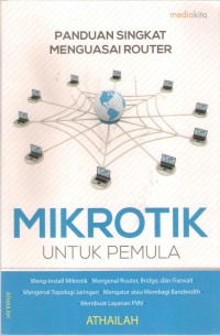 Panduan Singkat Menguasai Router Mikrotik Untuk Pemula