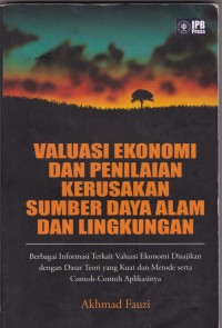 Valuasi Ekonomi dan Penialaian Kerusakan Sumber Daya Alam dan Lingkungan