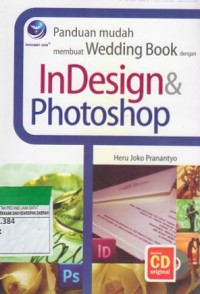 Panduan Mudah Membuat Wedding Book Dengan InDesign Dan Photoshop (cd/201960799)