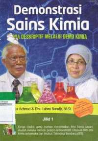 Demonstrasi Sains Kimia Jilid 1; Kimia Deskriptif Melalui Demo Kimia