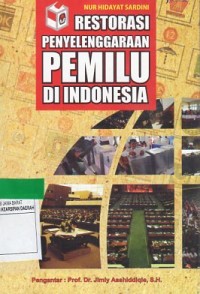 Restorasi Penyelenggaraan PEMILU Di Indonesia