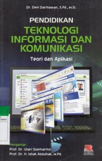 Pendidikan Teknologi Informasi dan Komunikasi :teori dan aplikasi