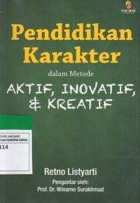 Pendidikan Karakter : Dalam Metode Aktif, Inovatif, dan Kreatif