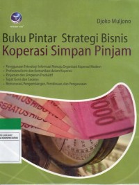 Buku Pintar Strategi Bisnis Koperasi Simpan Pinjam