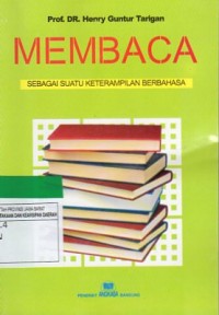 Membaca : sebagai suatu keterampilan berbahasa