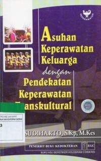 Asuhan Keperawatan Keluarga Dengan Pendekatan Keperawatan Transkultural