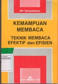 Kemampuan Membaca : teknik membaca efektif dan efisien