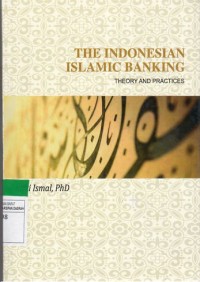 Image of The Indonesia Islamic Banking :theory and practices