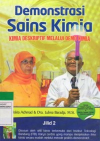 Demonstrasi Sains Kimia Jilid 2; Kimia Deskriptif Melalui Demo Kimia