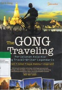 The Gong Traveling : perjalanan asia ala sang travel - writer legendaris