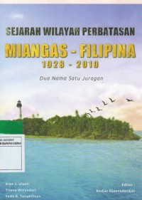 Sejarah Wilayah Perbatasan: Miangas-Filipina 1928-2010