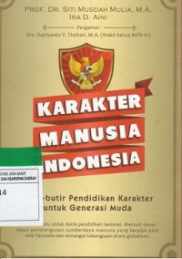 Karakter Manusia Indonesia: Butir-butir Pendidikan Karakter untuk Generasi Muda