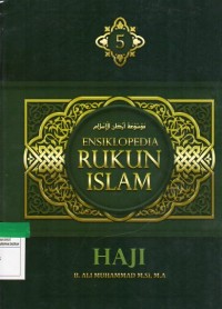 Ensiklopedia Rukun Islam Jilid 5 : Haji