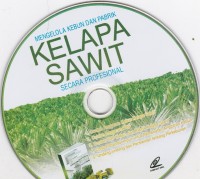 CD: Mengelola Kebun dan Pabrik Kelapa Sawit secara Profesional