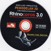 CD: Solusi Praktis Pemodelan 3D menggunakan Rhinoceros 3.0