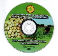 CD: Biopestisida untuk Pengendalian Hama dan Penyakit Utama Kedelai