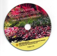 CD: Sukses Bisnis Tanaman Hias Skala Rumah Tangga