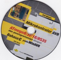 CD: Mikrokontroler AVR ATmega 8/32/16/8535 dan Pemrogramannya dengan Bahasa C pada WinAVR