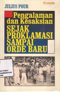 Pengalaman dan Kesaksian Sejak Proklamasi Sampai Orde Baru