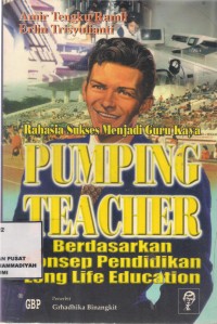 Rahasia Sukses Menjadi Guru Kaya Pumping Teacher
Berdasarkan konsep pendidikan long life education