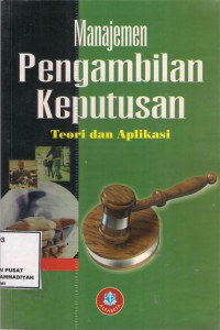 Manajemen Pengambilan keputusan
Teori & Aplikasi