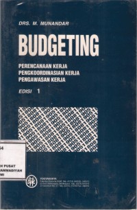 Budgeting
Perencanaan Kerja, Pengkordianasian Kerja, Pengawasan kerja