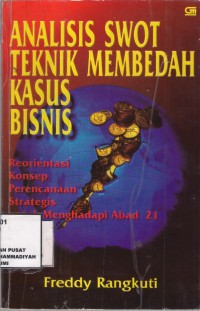 Analisis Swot Teknik membedah Kasus Bisnis