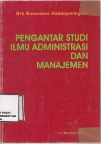 Pengantar Studi ilmu Administrasi dan Manajemen