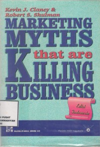 Marketing Myths That Are Killing Business
Mitos-Mitos marketing yang mematikan bisnis