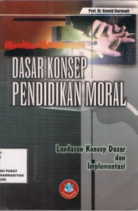 Dasar Konsep Pendidikan moral