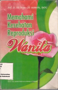 Memahami Kesehatan Reproduksi