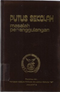 Putus sekolah Masalah Penanggulangan