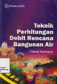 Teknik Perhitungan Debit Rencana Bangunan Air