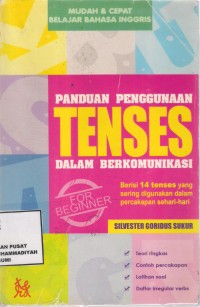 Panduan Penggunaan Tenses dalam berkomunikasi