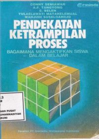 Pendekatan Keterampilan Proses
Bagaimana mengaktifkan siswa dalam belajar