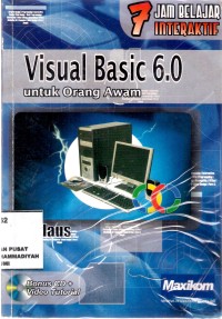 7 Jam Belajar Interaktif Visual Basic 6.0 Untuk Orang Awam