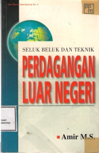 Seluk Beluk & Teknik Pedagangan Luar negri