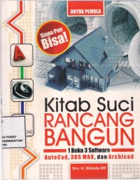 Kitab Suci Rancang Bangun 
1 buku 3 Software Autocad. #DSmax, dan Archicad