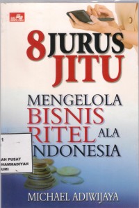 8 Jurus Jitu Mengelola Bisnis Ritel ala Indonesia