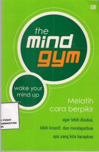 The Mind Gym 
Melatih cara berpikir