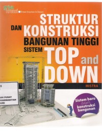 struktur & Kontruksi Bangunan Tinggi Sistem top down